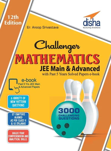 Challenger Mathematics for JEE Main & Advanced with past 5 years Solved Papers ebook (12th edition) - Paperback