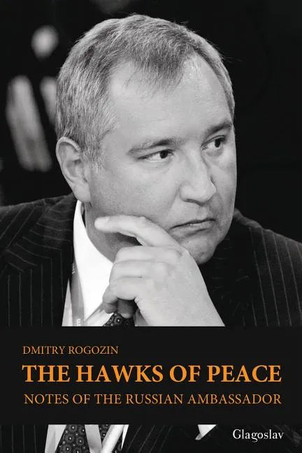 The Hawks of Peace: Notes of the Russian Ambassador - Paperback