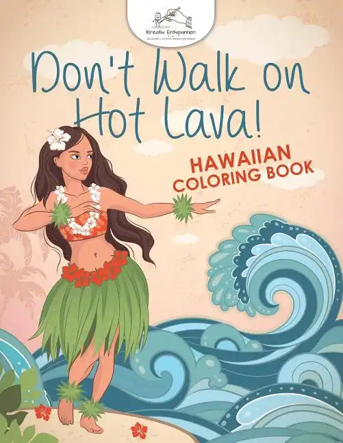 Don't Walk on Hot Lava! Hawaiian Coloring Book - Paperback