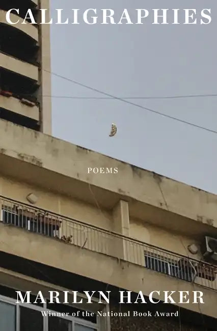 Calligraphies: Poems - Hardcover