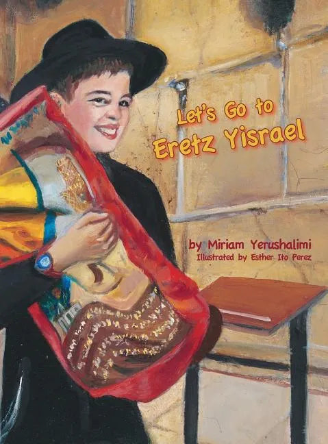 Let's Go To Eretz Yisrael - Hardcover