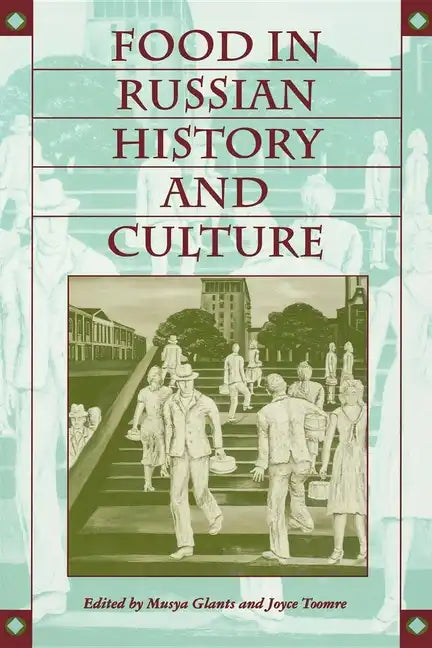 Food in Russian History and Culture - Paperback