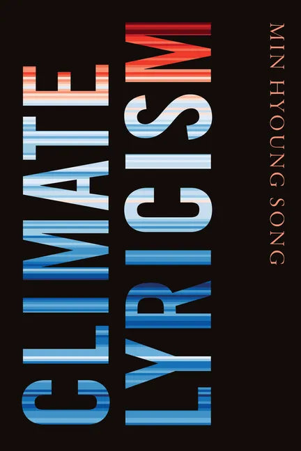 Climate Lyricism - Hardcover