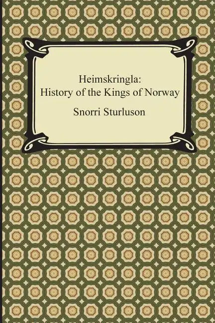 Heimskringla: History of the Kings of Norway - Paperback