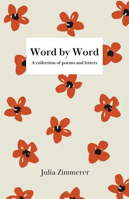 Word by Word: A collection of poems and letters - Paperback