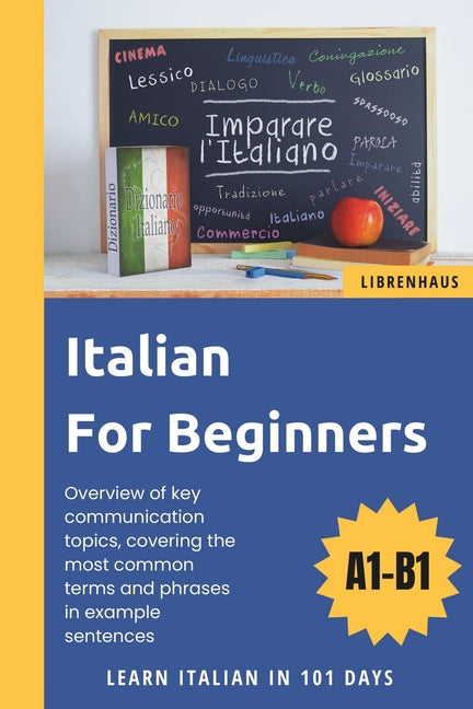 Italian For Beginners: Learn Italian in 101 Days - Paperback