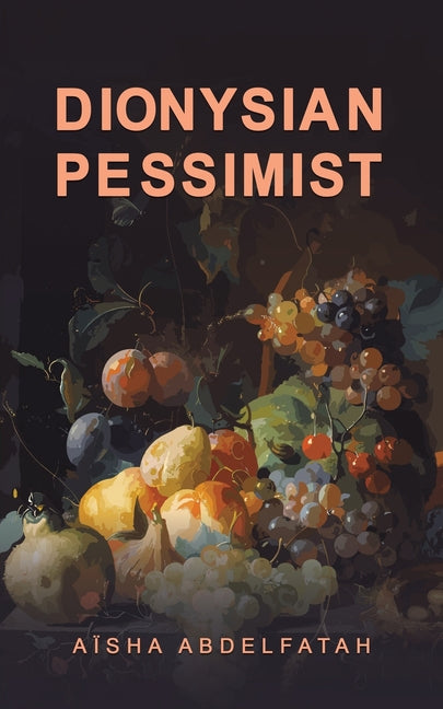 Dionysian Pessimist - Paperback