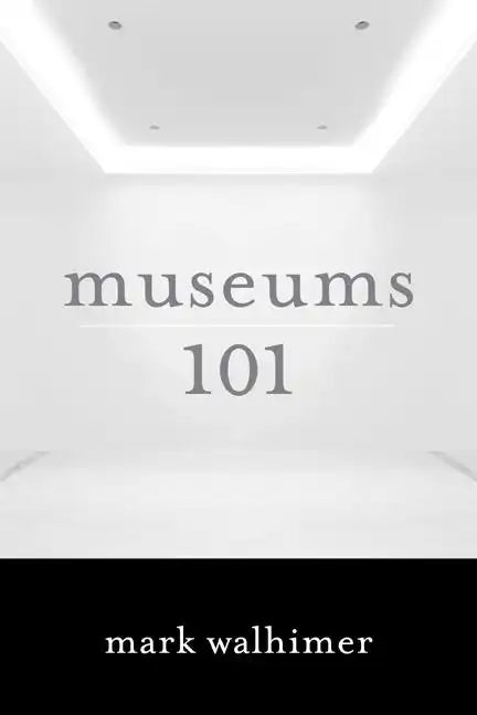 Museums 101 - Hardcover