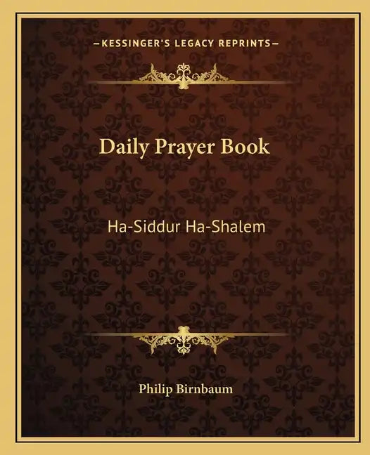 Daily Prayer Book: Ha-Siddur Ha-Shalem - Paperback