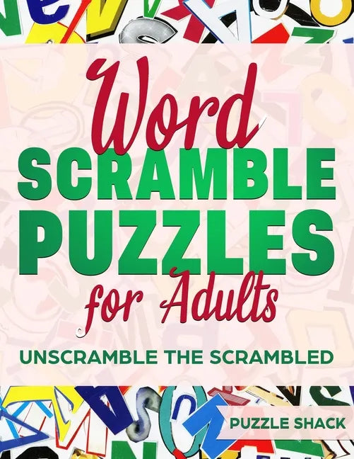 Word Scramble Puzzles for Adults: Unscramble the Scrambled, Jumble Word Games, Word Scramble for Adults, Fun Activity Games for Adults - Paperback