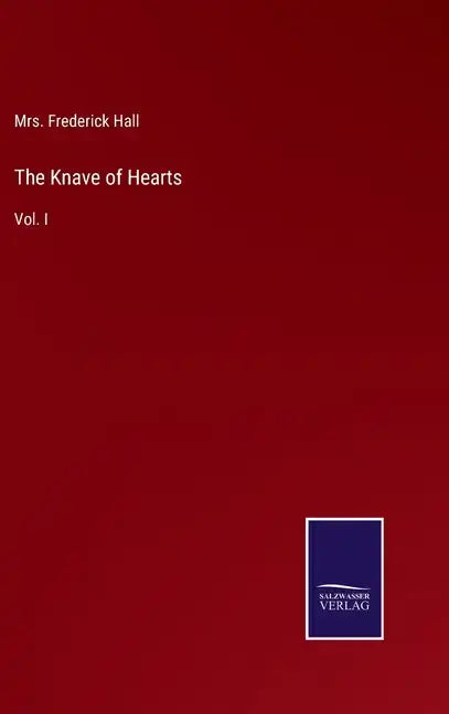The Knave of Hearts: Vol. I - Hardcover