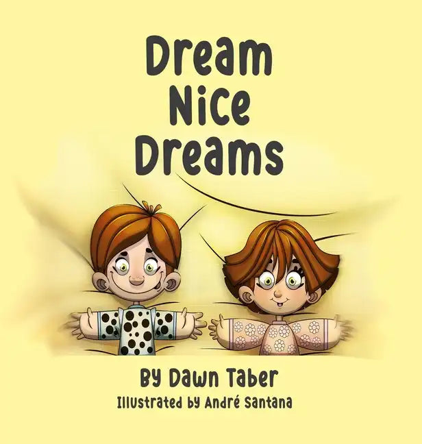 Dream Nice Dreams - Hardcover