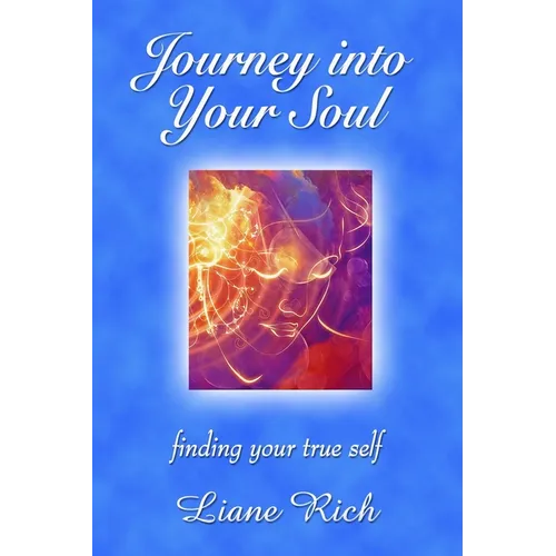 Journey into Your Soul: finding your true self - Paperback