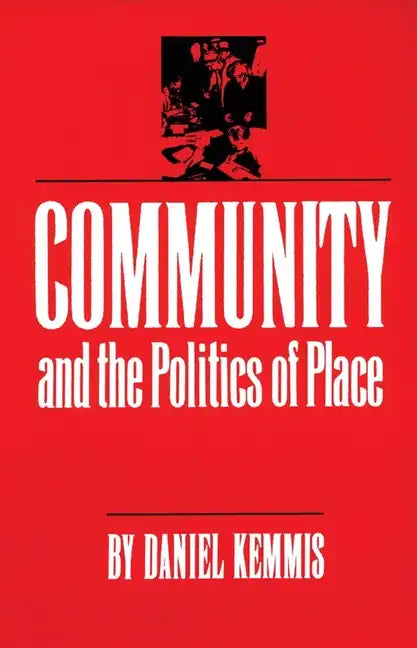 Community and the Politics of Place - Paperback