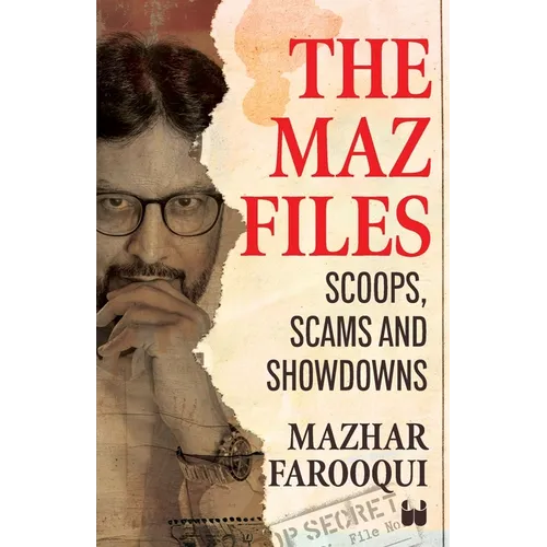 The Maz Files: Scoops, Scams And Showdowns - Paperback