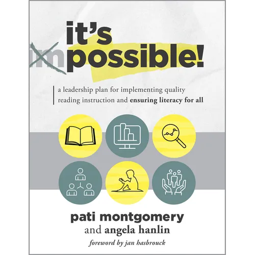 It's Possible!: A Leadership Plan for Implementing Quality Reading Instruction and Ensuring Literacy for All (Increase Reading Proficiency for All Stu - Paperback