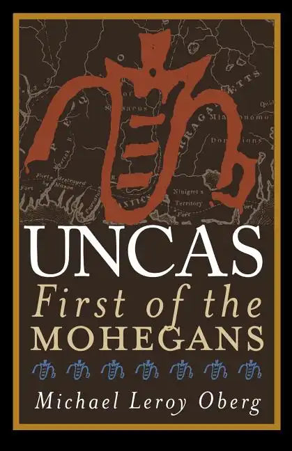 Uncas: First of the Mohegans - Paperback