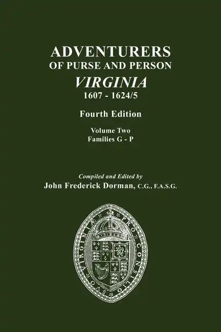 Adventurers of Purse and Person, Virginia, 1607-1624/5. Fourth Edition. Volume II, Families G-P - Paperback
