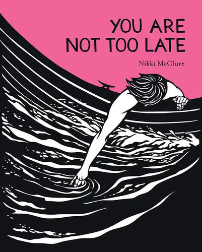 You Are Not Too Late - Hardcover