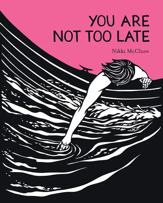 You Are Not Too Late - Hardcover