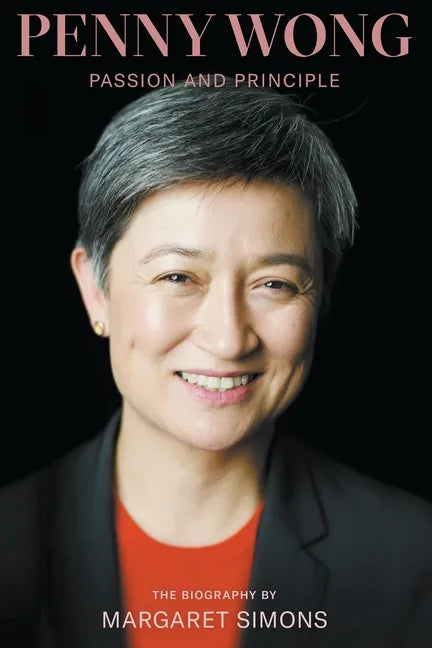 Penny Wong: Passion and Principle - Paperback