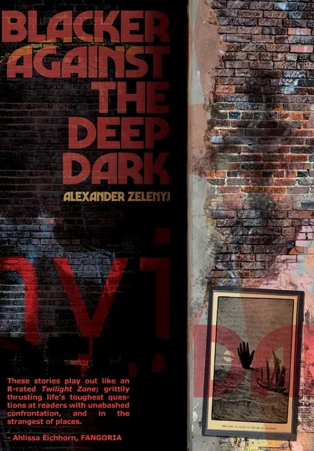 Blacker Against the Deep Dark - Hardcover