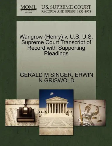 Wangrow (Henry) V. U.S. U.S. Supreme Court Transcript of Record with Supporting Pleadings - Paperback