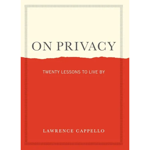 On Privacy: Twenty Lessons to Live by - Hardcover