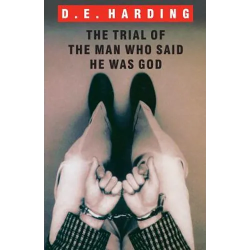 The Trial of the Man Who Said He was God - Paperback