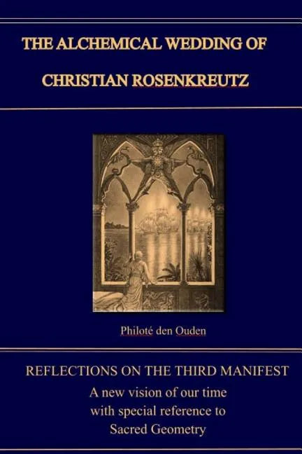 The Alchemical Wedding of Christian Rosenkreutz: Exploring the Mysteries in the Third Manifest - Paperback