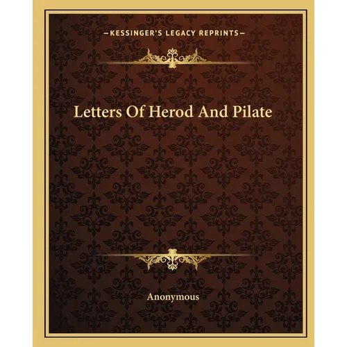 Letters Of Herod And Pilate - Paperback