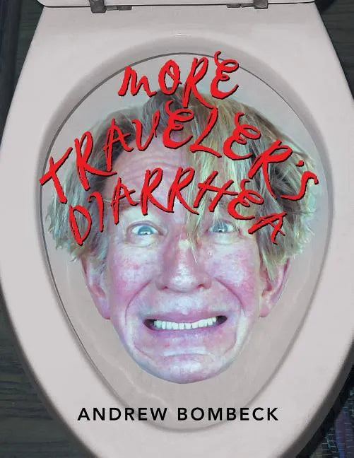 More Traveler's Diarrhea - Paperback