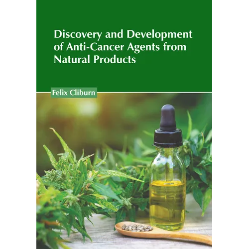 Discovery and Development of Anti-Cancer Agents from Natural Products - Hardcover