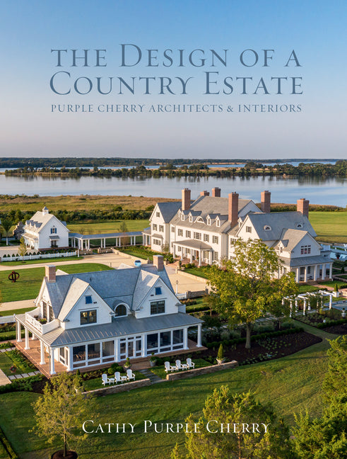 The Design of a Country Estate: Purple Cherry Architects & Interiors - Hardcover