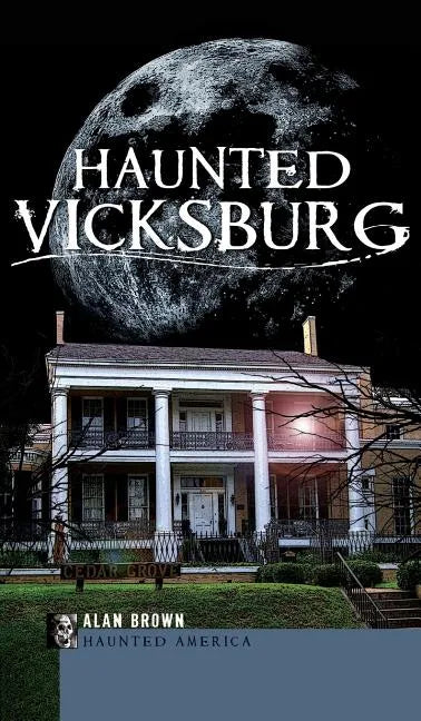 Haunted Vicksburg - Hardcover