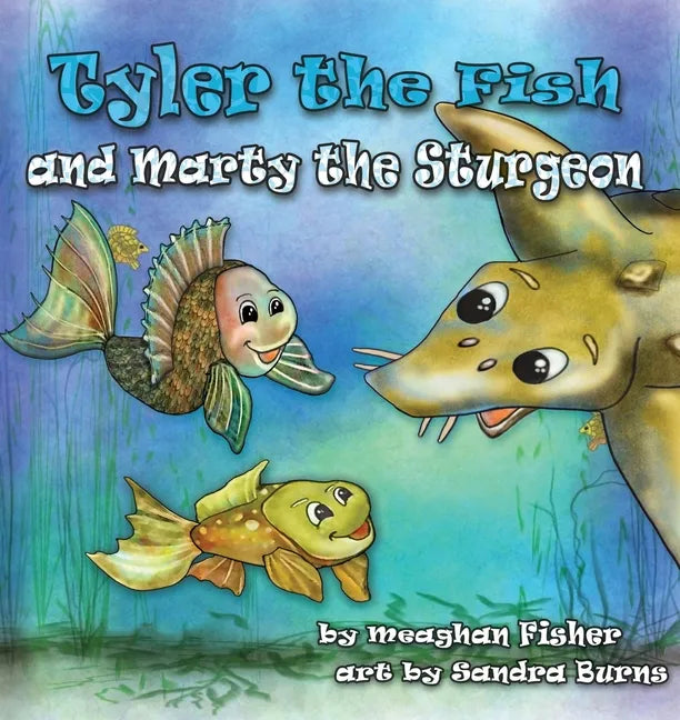 Tyler the Fish and Marty the Sturgeon - Paperback