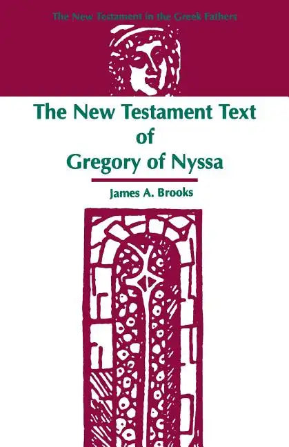 The New Testament Text of Gregory of Nyssa - Paperback