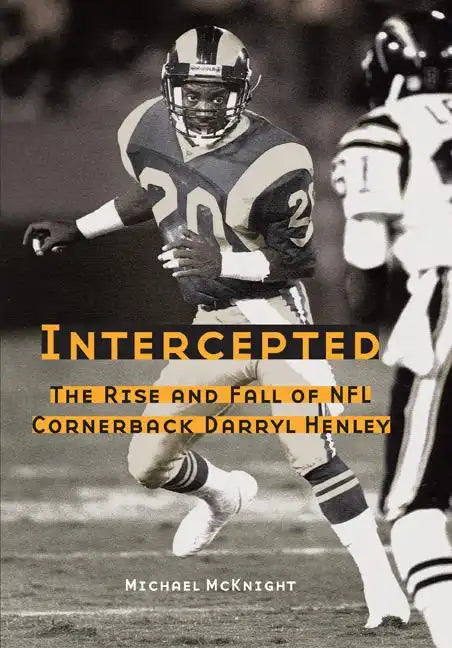 Intercepted: The Rise and Fall of NFL Cornerback Darryl Henley - Paperback