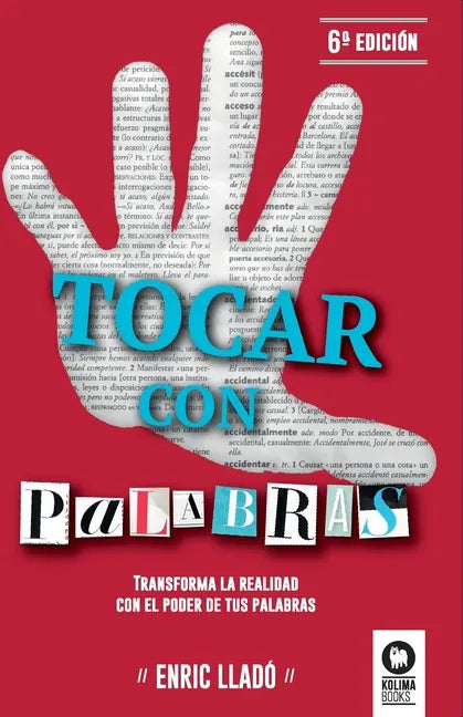 Tocar con palabras: Transforma la realidad con el poder de tus palabras - Paperback