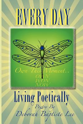 Every Day: Living Poetically - Paperback