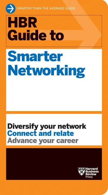 HBR Guide to Smarter Networking (HBR Guide Series) - Paperback