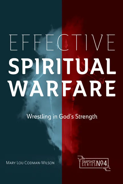 Effective Spiritual Warfare: Wrestling in God's Strength - Paperback