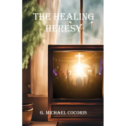 The Healing Heresy