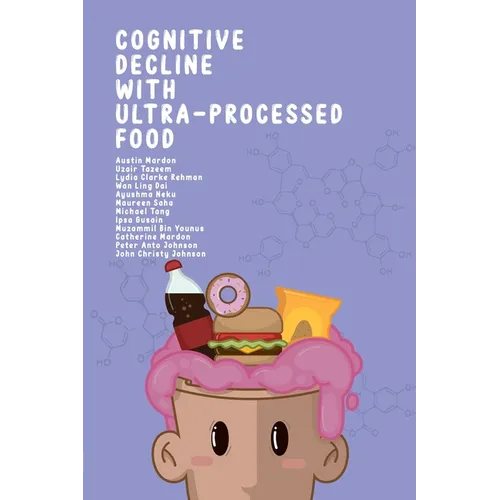 Cognitive Decline with Ultra-Processed Food - Paperback