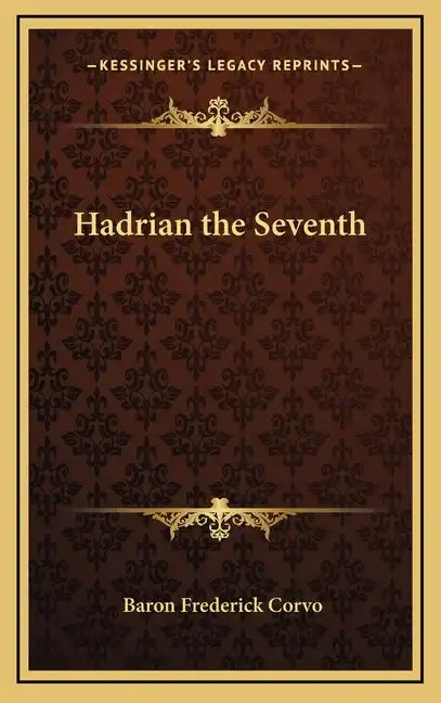 Hadrian the Seventh - Hardcover