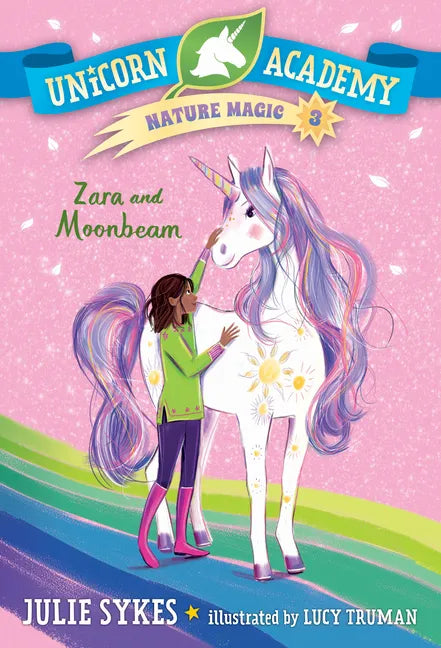 Unicorn Academy Nature Magic #3: Zara and Moonbeam - Paperback