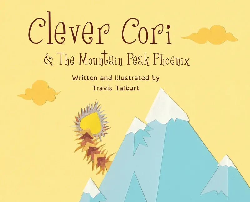 Clever Cori & The Mountain Peak Phoenix - Hardcover