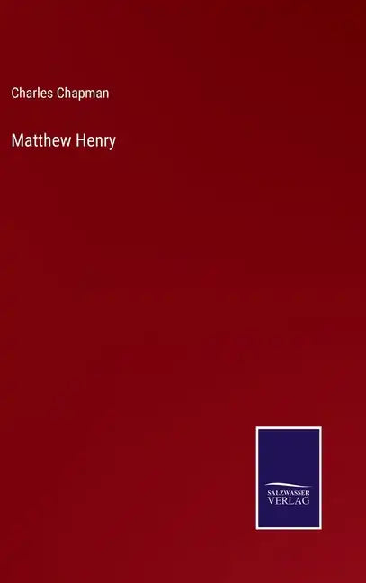 Matthew Henry - Hardcover
