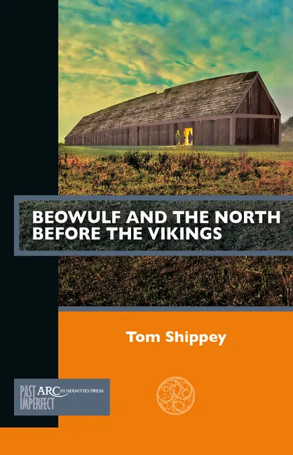 Beowulf and the North Before the Vikings - Paperback