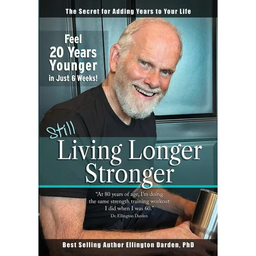 Still Living Longer Stronger - Paperback